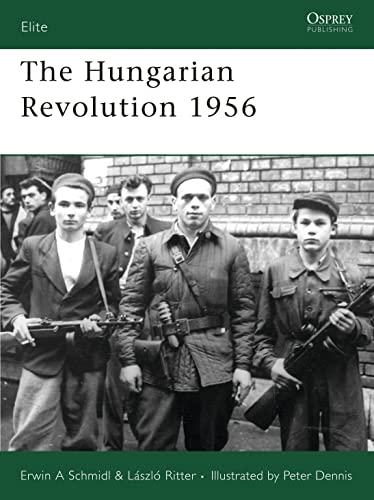 Imagen de archivo de The Hungarian Revolution 1956 (Elite) a la venta por Book Deals