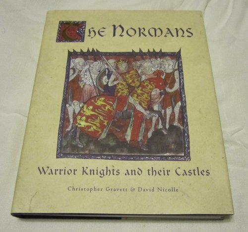 9781846030888: The Normans: Warrior Knights and their Castles (General Military)