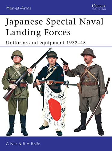 Beispielbild fr Japanese Special Naval Landing Forces: Uniforms and equipment 1932-45 (Men-at-Arms) zum Verkauf von Goodwill Books