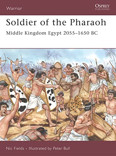 Beispielbild fr Soldier of the Pharaoh: Middle Kingdom Egypt 2055-1650 BC: No. 121 (Warrior) zum Verkauf von WorldofBooks