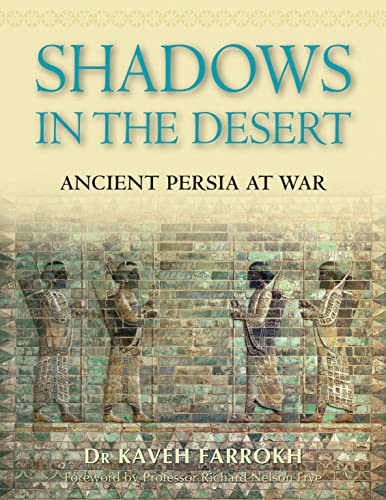 Beispielbild fr Shadows in the Desert: Ancient Persia at War (General Military) zum Verkauf von WorldofBooks