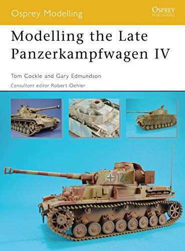 Stock image for Modelling the Late Panzerkampfwagen IV (Osprey Modelling) for sale by Half Price Books Inc.