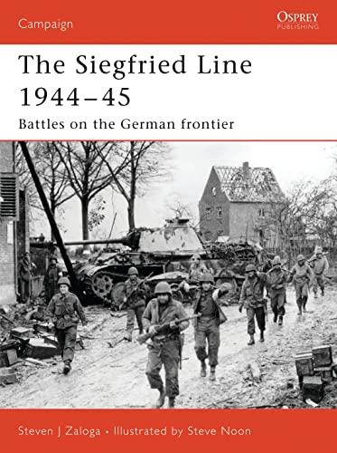 Imagen de archivo de Siegfried Line 1944-45: Battles on the German Frontier (Campaign): No. 181 a la venta por WorldofBooks
