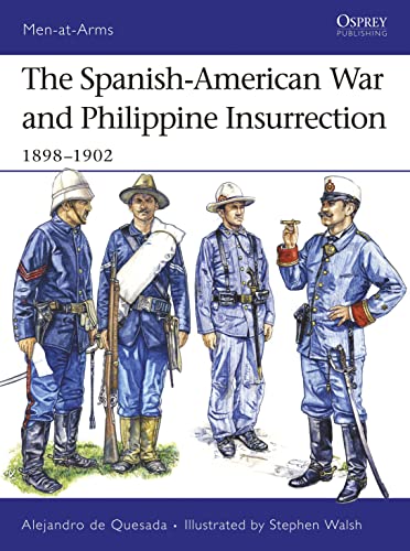 Stock image for The Spanish-American War and Philippine Insurrection: 1898?1902 (Men-at-Arms) for sale by Nelson Freck