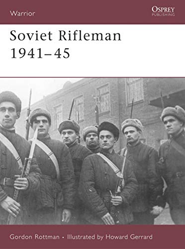 Imagen de archivo de Soviet Rifleman 1941-45 (Warrior) a la venta por BooksRun