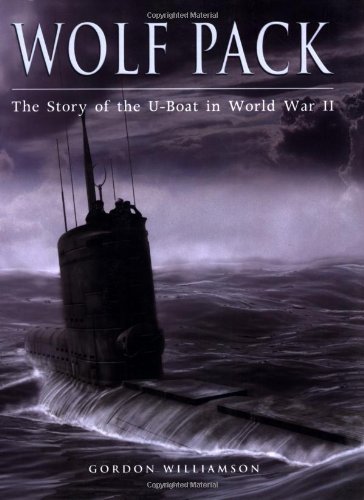 Stock image for Wolf Pack: The Story of the U-Boat in World War II for sale by ThriftBooks-Dallas