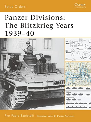 Stock image for Panzer Divisions: The Blitzkrieg Years 1939?40 (Battle Orders) for sale by GF Books, Inc.