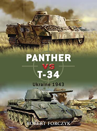 Stock image for Panther vs T-34: Ukraine 1943 (Duel) for sale by HPB-Red