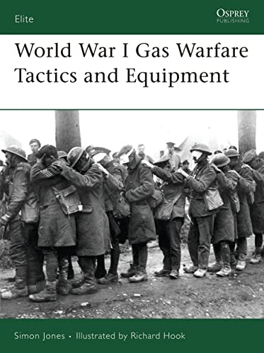 World War I Gas Warfare Tactics and Equipment - Simon Jones, Richard Hook