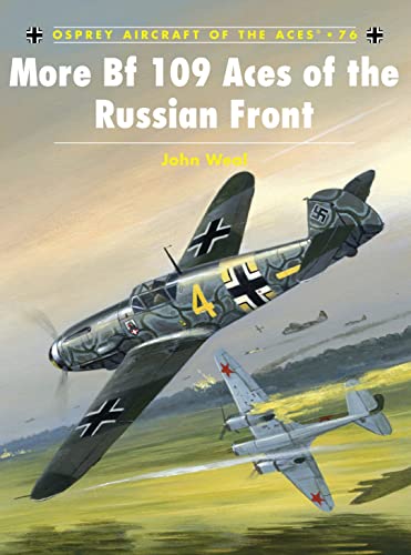 More Bf109 Aces of the Russian Front. (Aircraft of the Aces 76). - Weal, John