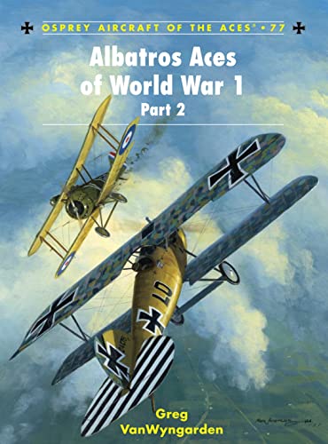 Albatross Aces of World War 1 Part 2. Aircraft of the Aces 77.