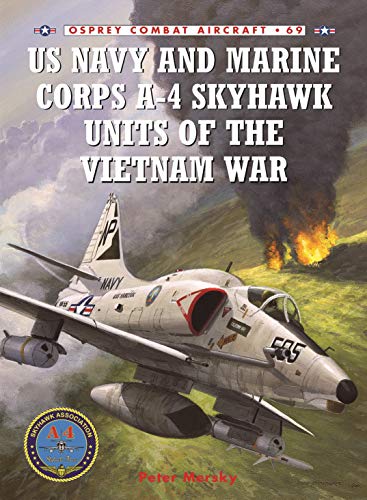 Beispielbild fr US Navy and Marine Corps A-4 Skyhawk Units of the Vietnam War 1963 "1973 (Combat Aircraft) zum Verkauf von HPB-Ruby