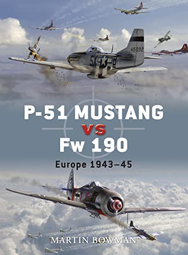 Beispielbild fr P-51 Mustang vs Fw 190: Europe 1943-45 (Duel) zum Verkauf von Books From California