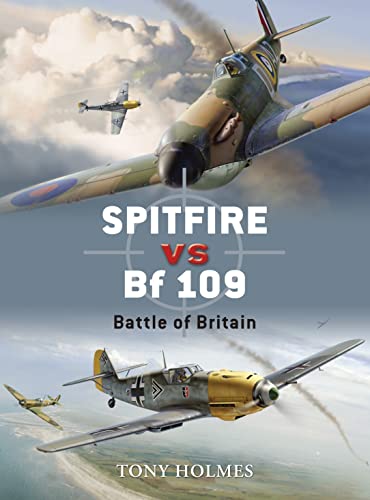 Imagen de archivo de Spitfire vs Bf 109: Battle of Britain: No. 5 (Duel) a la venta por WorldofBooks