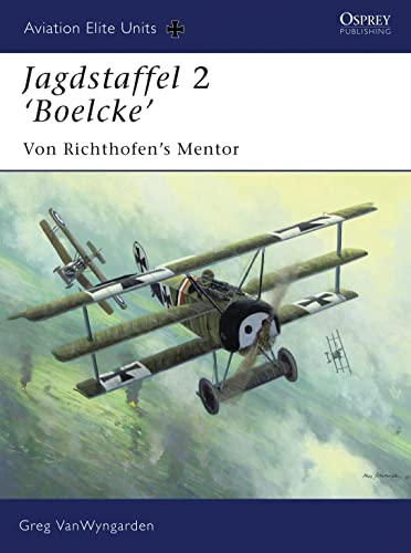 Beispielbild fr Jagdstaffel 2 Boelcke: Von Richthofens Mentor (Aviation Elite Units) zum Verkauf von BooksRun