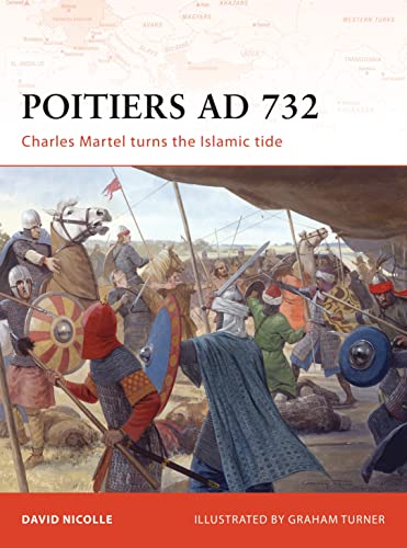 Imagen de archivo de Poitiers AD 732: Charles Martel turns the Islamic tide (Campaign) a la venta por HPB-Red