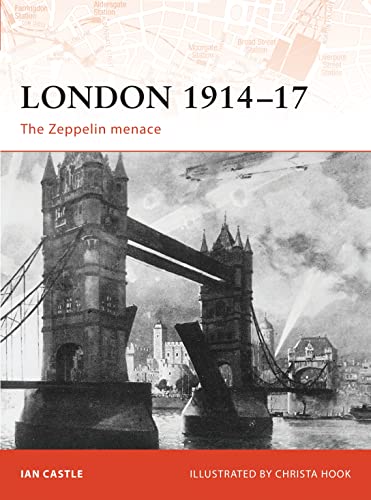 9781846032455: London 1914–17: The Zeppelin Menace (Campaign)