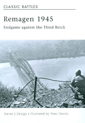 Stock image for Remagen 1945 (Co-ed): Endgame Against the Third Reich (Campaign) for sale by ThriftBooks-Dallas