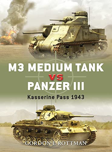 M3 Medium Tank vs Panzer III: Kasserine Pass 1943 (Duel) - Rottman, Gordon L.