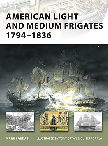 American Light and Medium Frigates 1794?1836 (New Vanguard)