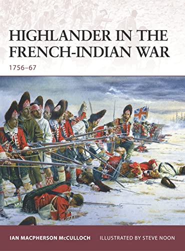 Beispielbild fr Highlander in the French-Indian War: 1756-67: No. 126 (Warrior) zum Verkauf von WorldofBooks