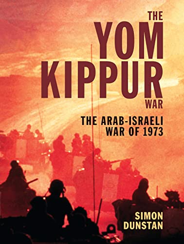 Beispielbild fr The Yom Kippur War: The Arab-Israeli War of 1973 zum Verkauf von WorldofBooks