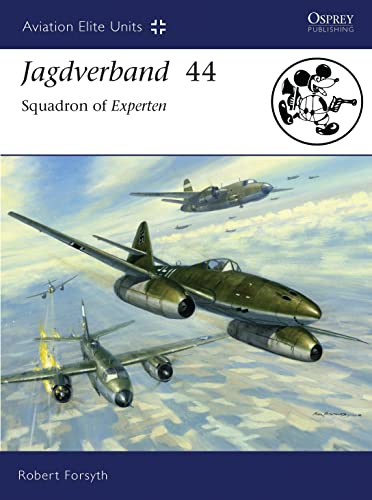 Beispielbild fr Jagdverband 44: Squadron of Experten (Aviation Elite Units) zum Verkauf von WorldofBooks