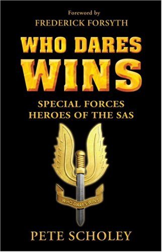 Beispielbild fr Who Dares Wins: Special Forces Heroes of the SAS (General Military) zum Verkauf von Once Upon A Time Books
