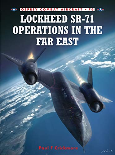 Stock image for Lockheed SR-71 Operations in the Far East (Combat Aircraft) for sale by Y-Not-Books