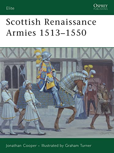Stock image for Scottish Renaissance Armies 1513 "1550 (Elite) for sale by HPB Inc.