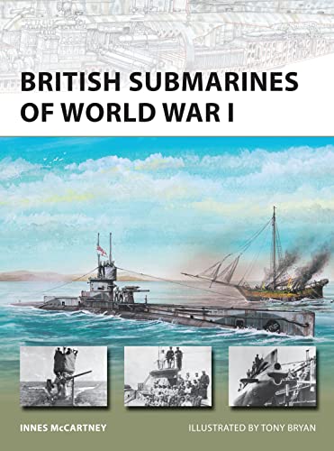 British Submarines of World War I. New Vanguard No. 145.