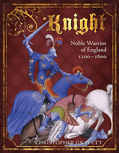 Beispielbild fr Knight: Noble Warrior of England 1200-1600 (General Military) zum Verkauf von Half Price Books Inc.