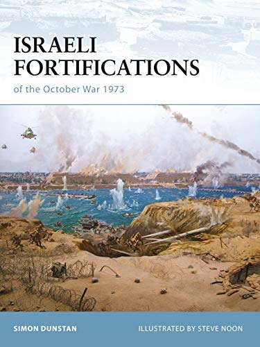 Stock image for Israeli Fortifications of the October War 1973 (Fortress) for sale by Powell's Bookstores Chicago, ABAA