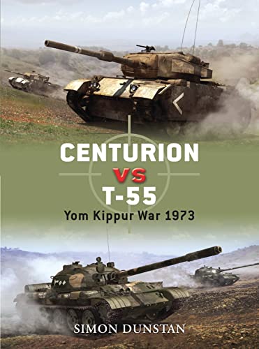 Imagen de archivo de Centurion vs T-55: Yom Kippur War 1973 (Duel, 21) a la venta por HPB-Red