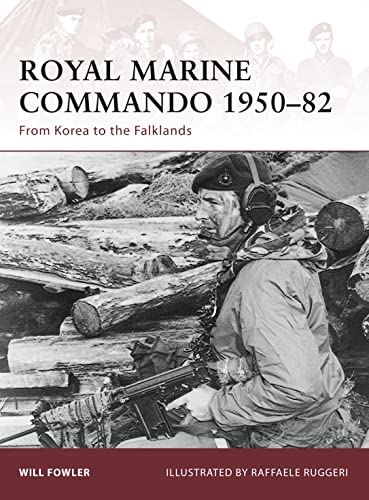 9781846033728: Royal Marine Commando 1950-82: From Korea to the Falklands: No. 137