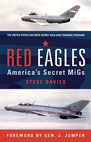 Beispielbild fr Red Eagles : America's Secret MiGs zum Verkauf von Better World Books