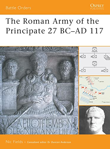 Imagen de archivo de The Roman Army of the Principate 27 BC-AD 117: No. 37 (Battle Orders) a la venta por WorldofBooks