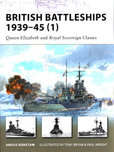 9781846033889: British Battleships 1939-45 (1): Queen Elizabeth and Royal Sovereign Classes: No. 154 (New Vanguard)