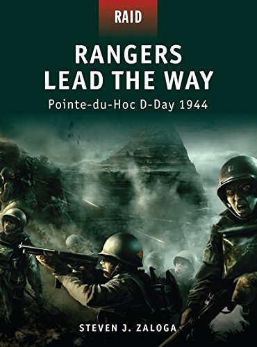Stock image for Rangers Lead the Way: Pointe-du-Hoc D-Day 1944: No. 1 (Raid) for sale by WorldofBooks