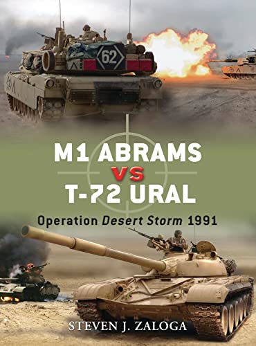 Imagen de archivo de M1 Abrams vs T-72 Ural: Operation Desert Storm 1991: No. 18 (Duel) a la venta por WorldofBooks