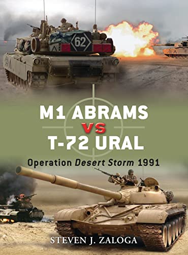 Stock image for M1 Abrams vs T-72 Ural: Operation Desert Storm 1991: No. 18 (Duel) for sale by WorldofBooks