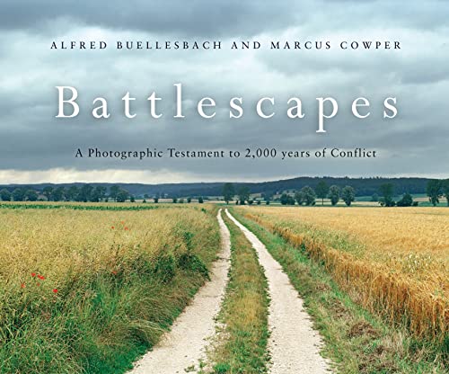 Stock image for Battlescapes: A Photographic Testament to 2,000 years of Conflict for sale by AwesomeBooks