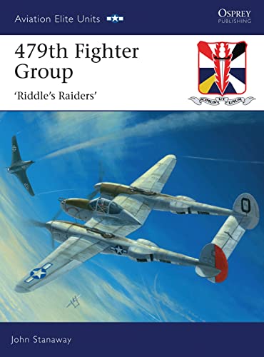 Imagen de archivo de 479th Fighter Group, Riddle's Raiders: Aviation Elite Units 32 a la venta por Old Army Books