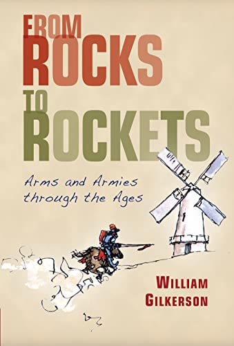 Beispielbild fr From Rocks to Rockets: Arms and Armies Through the Ages zum Verkauf von ThriftBooks-Dallas