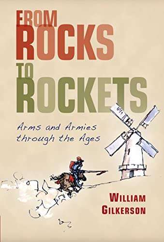 Stock image for From Rocks to Rockets: Arms and Armies through the Ages (General Military) for sale by Bellwetherbooks