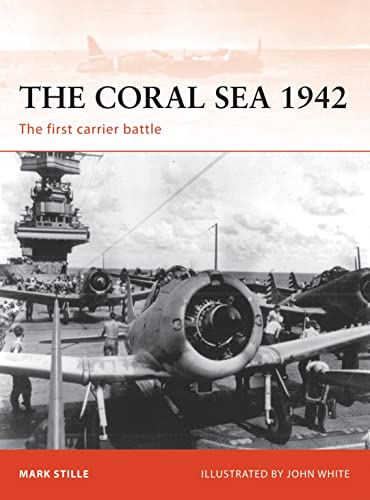 Beispielbild fr The Coral Sea 1942: The first carrier battle: No. 214 (Campaign) zum Verkauf von WorldofBooks