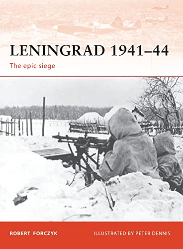 Beispielbild fr Leningrad 1941-44: The epic siege (Campaign) zum Verkauf von HPB Inc.