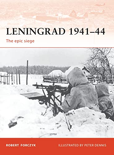 Stock image for Leningrad 1941-44: The epic siege (Campaign) for sale by HPB Inc.