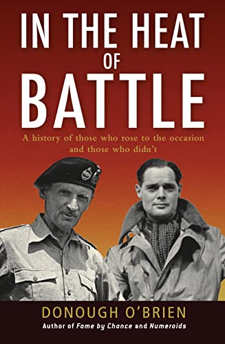 Beispielbild fr In the Heat of Battle: A history of those who rose to the occasion and those who didn't zum Verkauf von WorldofBooks