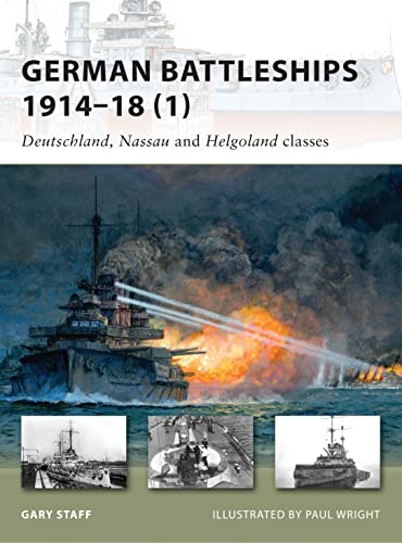 9781846034671: German Battleships 1914–18 (1): Deutschland, Nassau and Helgoland classes (New Vanguard)